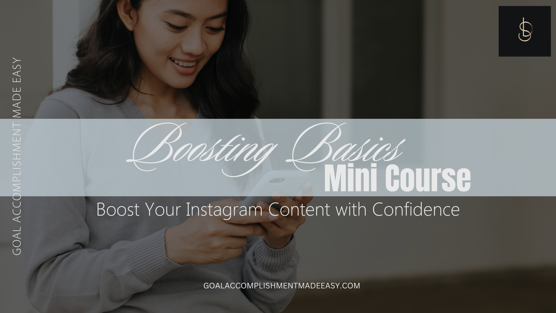 Boosting Basics MINI Course - Goal Accomplishment Made Easy
