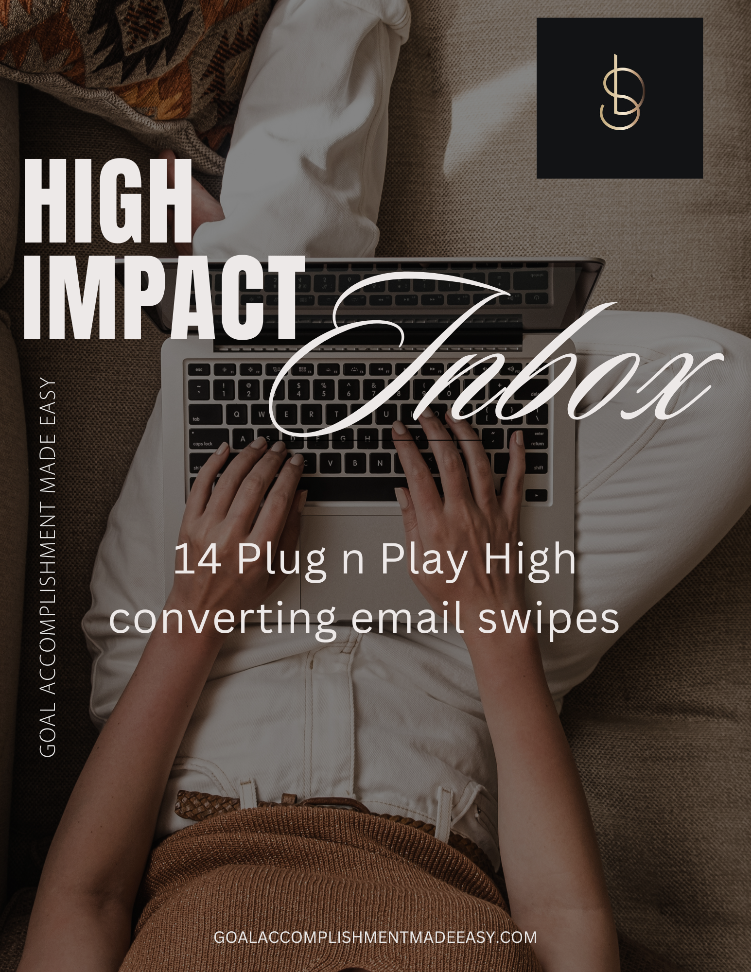 High impact inbox - Goal Accomplishment Made Easy