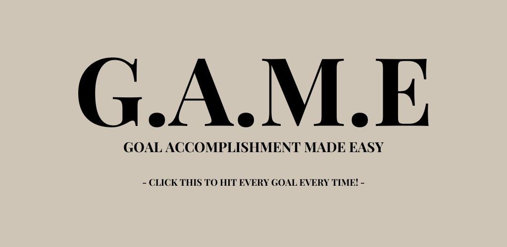 Goal Accomplishment Made Easy